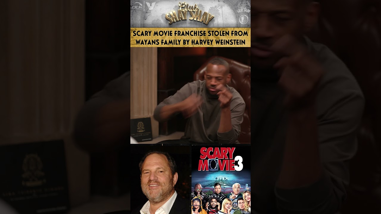 Scary Movie Franchise Stolen From Wayans Family By Harvey Weinstein | CLUB SHAY SHAY