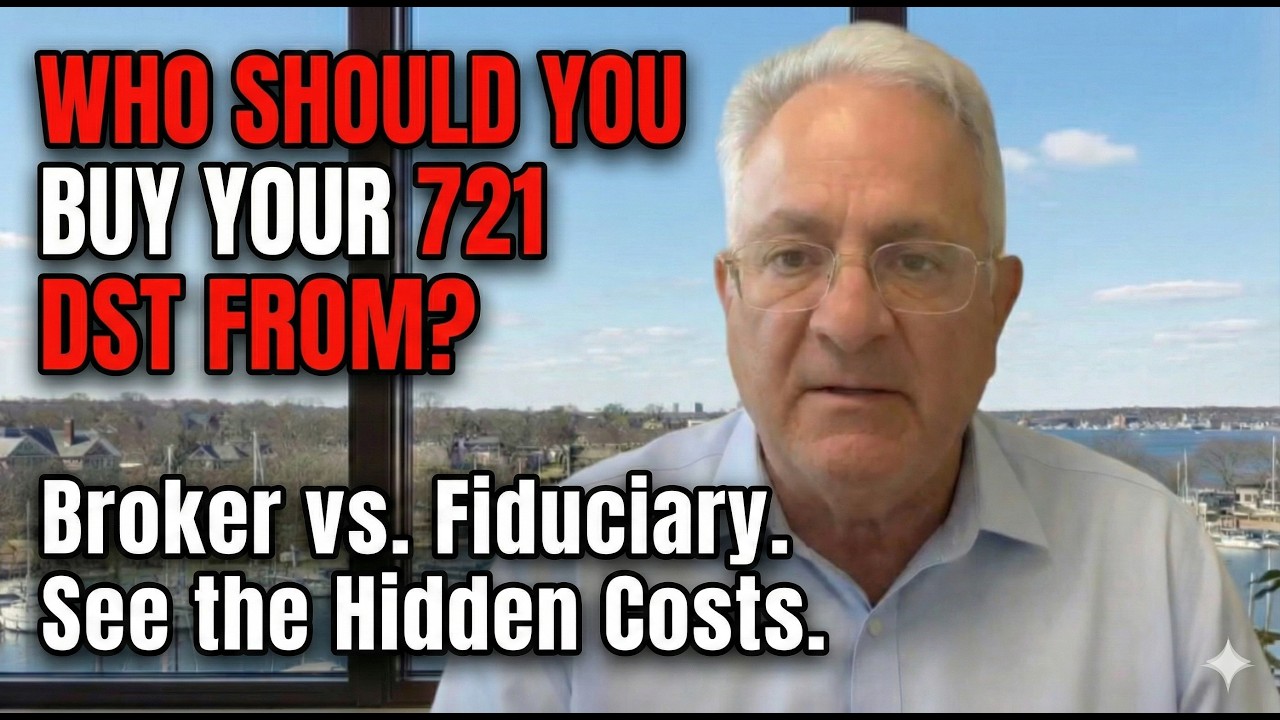 Who Should You Buy Your 721 DST From? (Broker vs. Fiduciary)