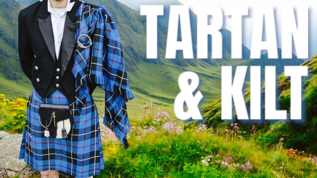 TARTAN & KILT (Un tissu chargé d'histoire)