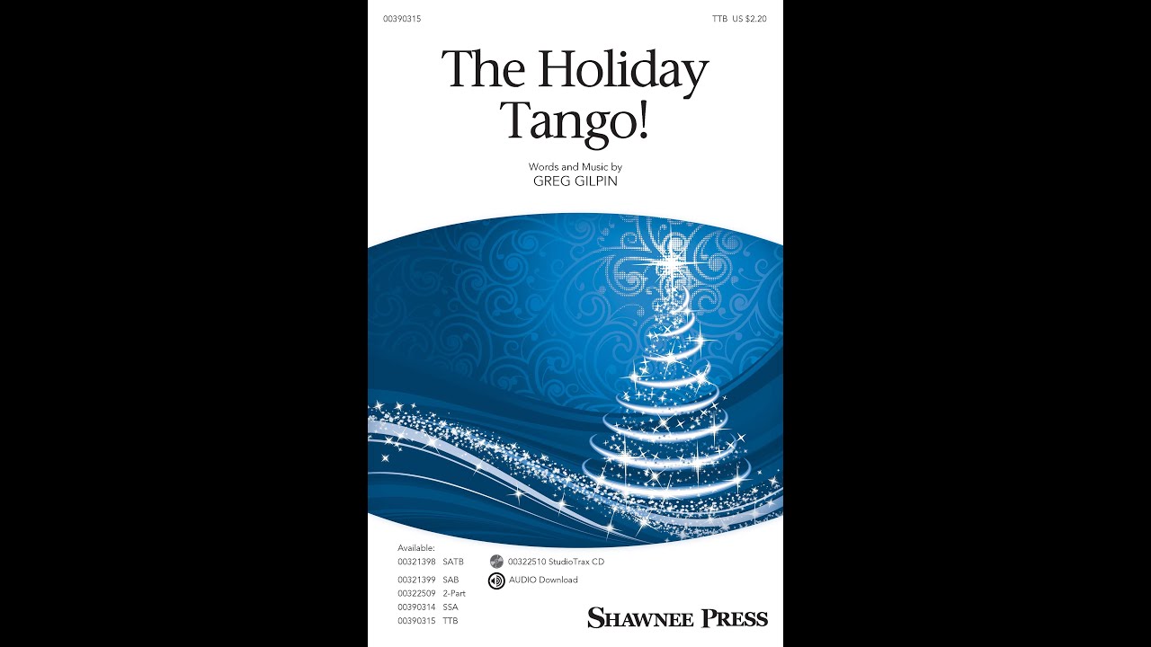 The Holiday Tango! (TTB Choir) - by Greg Gilpin