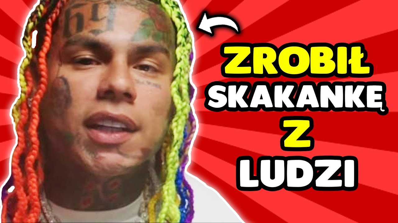 6ix9ine WRACA na SZCZYT!