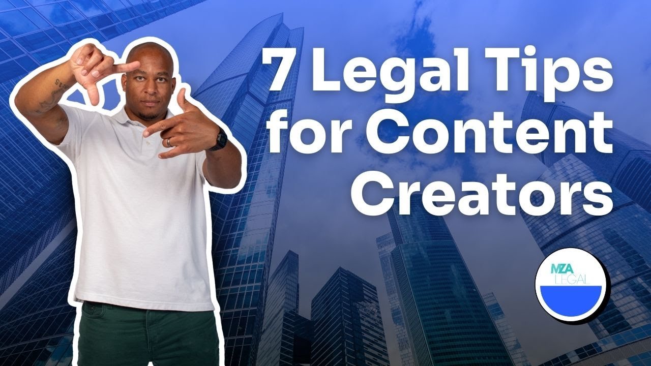 7 Legal Tips for Content Creators