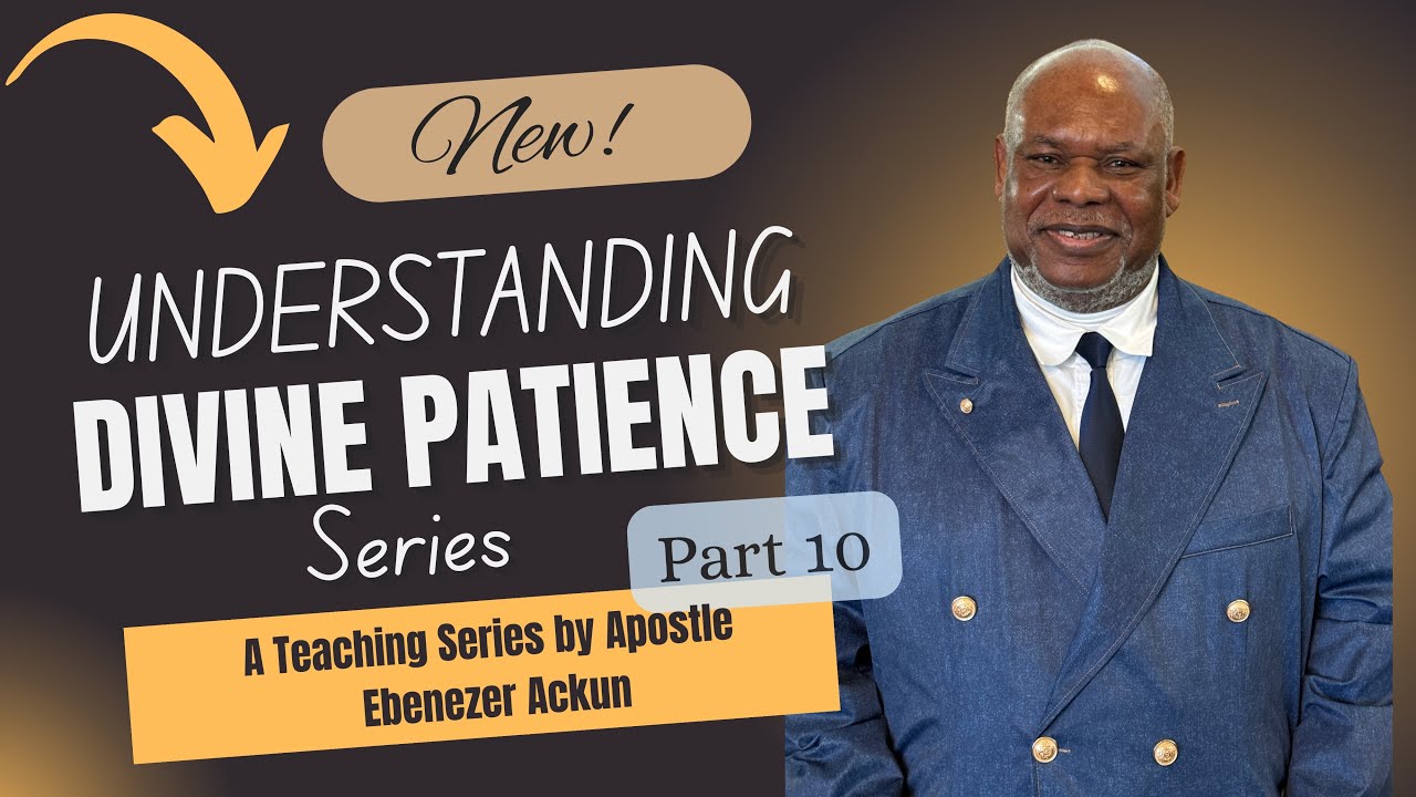  Understanding Divine Patience – Part 10 | “Longsuffering to Walk Worthy of God’s Patience” 🌿