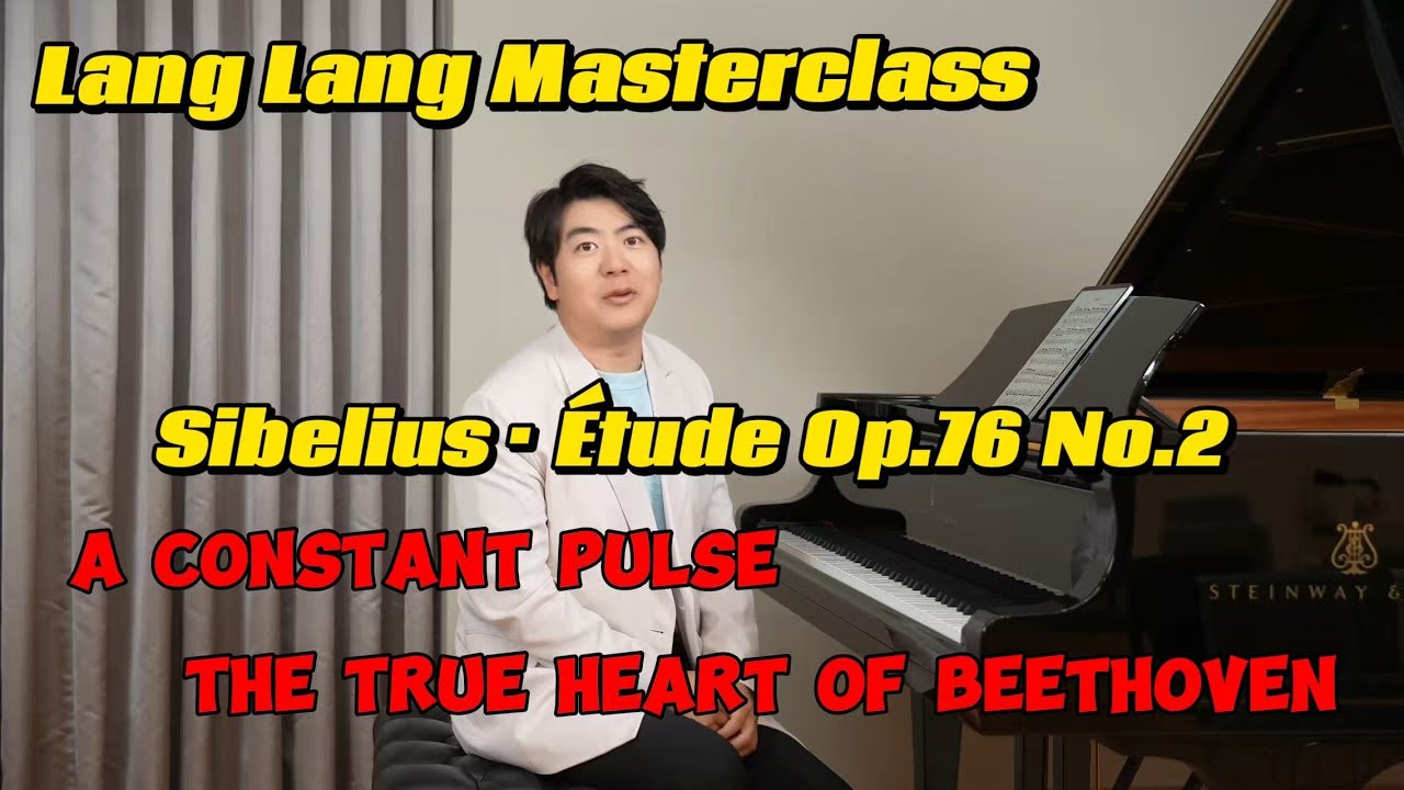 🎹Playing Sibelius Etude Too Neatly?Lang Lang Explains Op.76 No.2 and the Nordic Soul#langlang