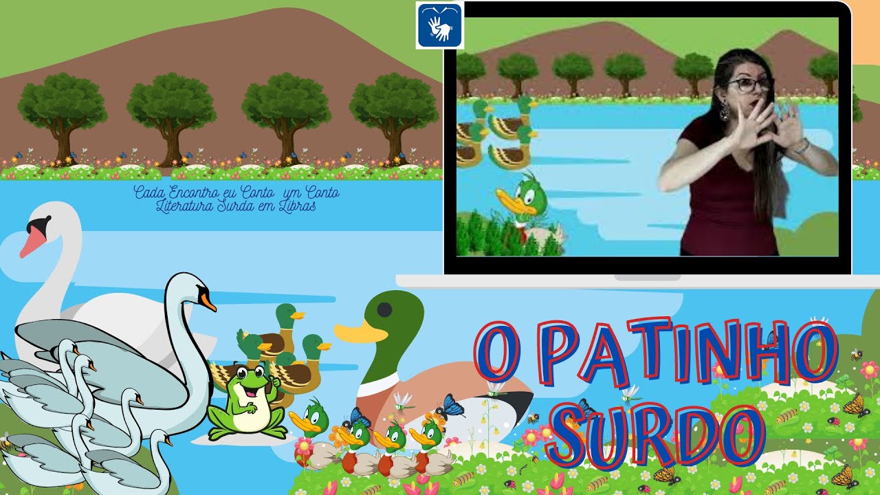 O Patinho Surdo - Literatura surda em Libras