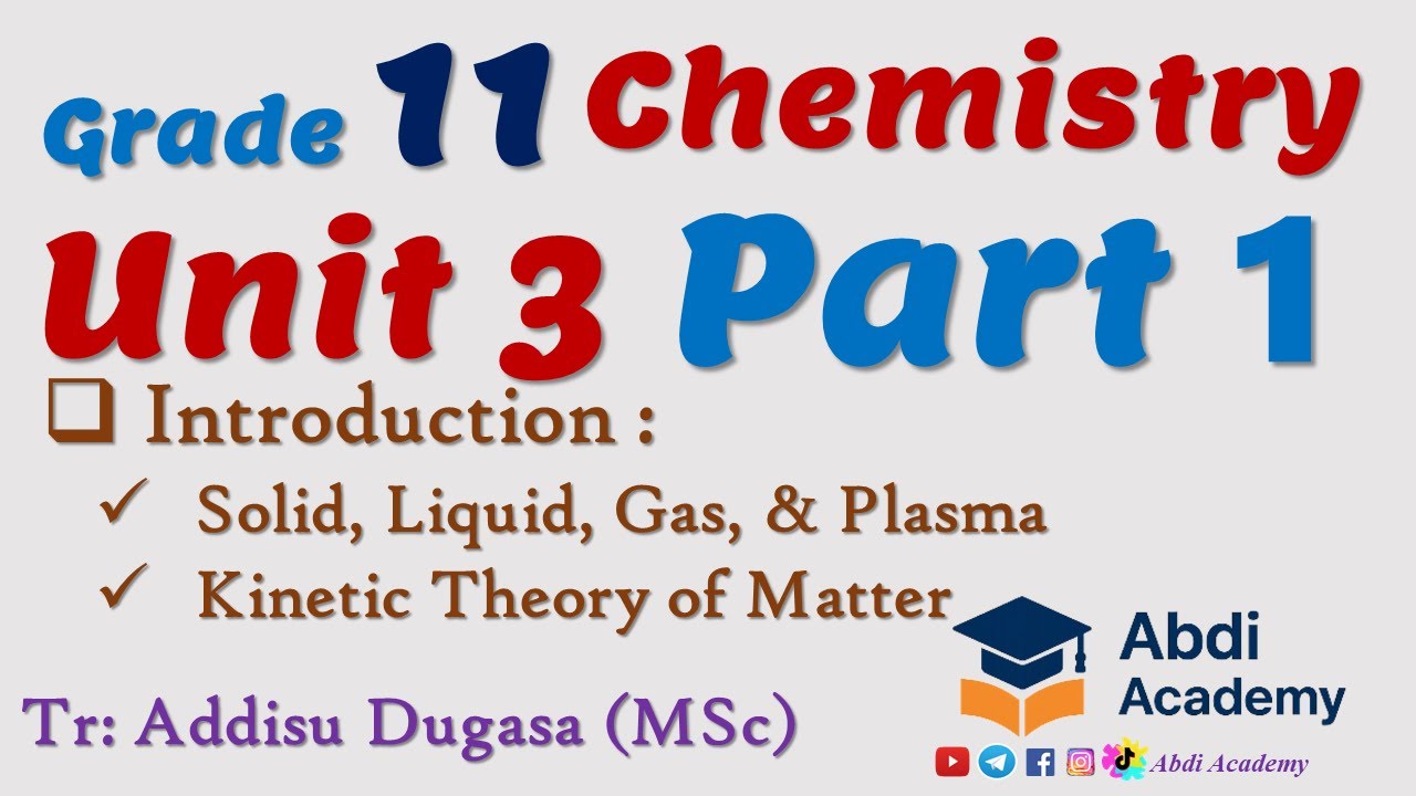 Chemistry Grade 11 Unit 3 | Physical States of Matter | Part 1 | Introduction | Abdi Academy