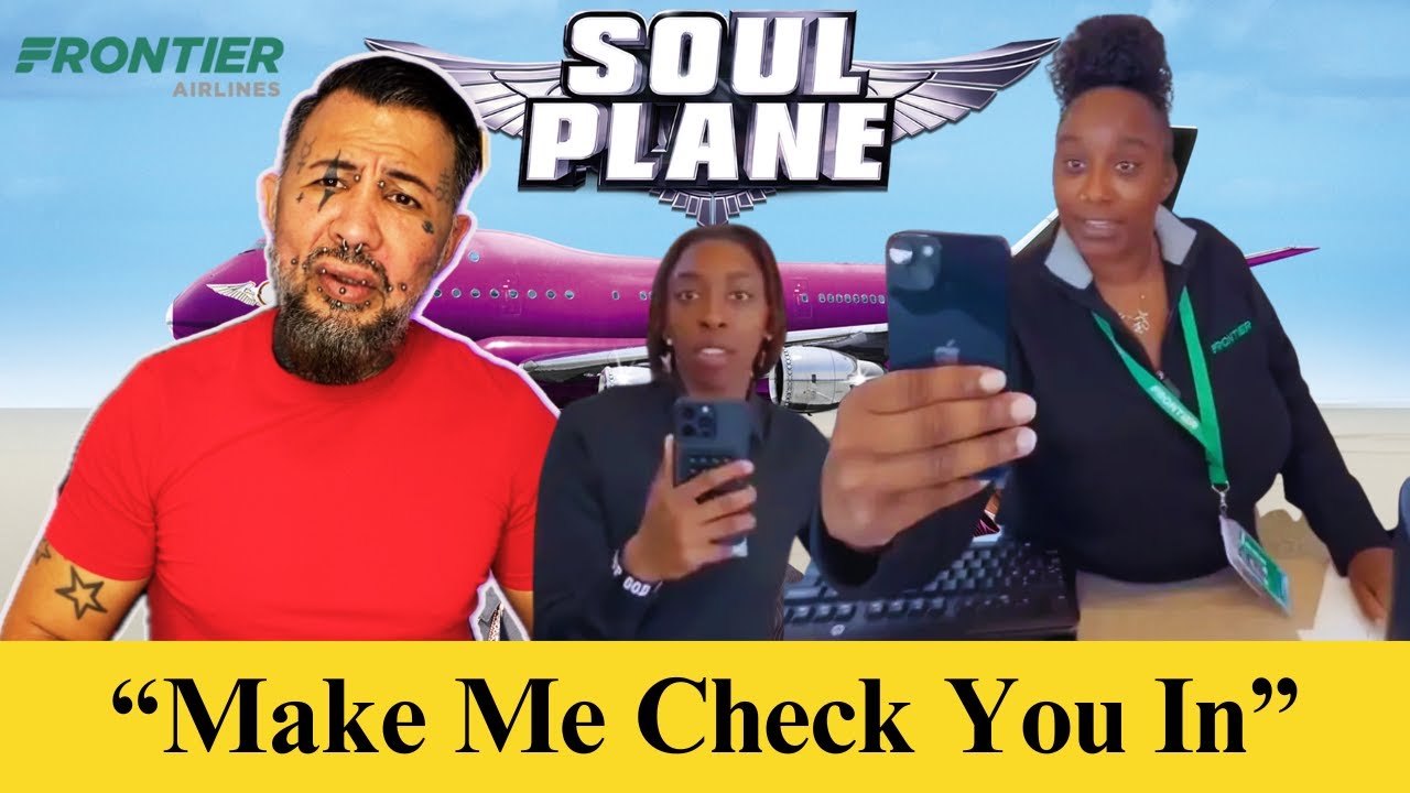 Soul Plane Reboot Gone Wrong | Frontier Airline Employees Messed Around and Found Out