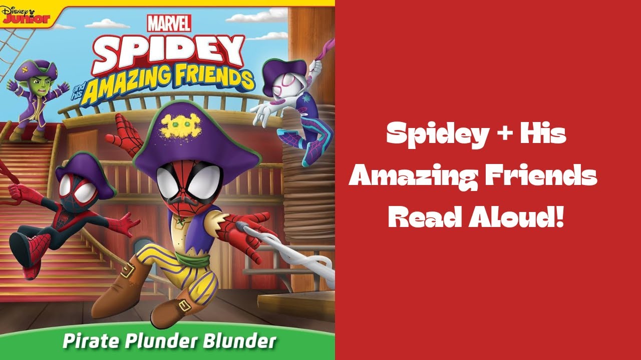 🕷🕸🏴‍☠ Kids Book Read Aloud: Spidey and His Amazing Friends: Pirate Plunder Blunder! by Disney Junior