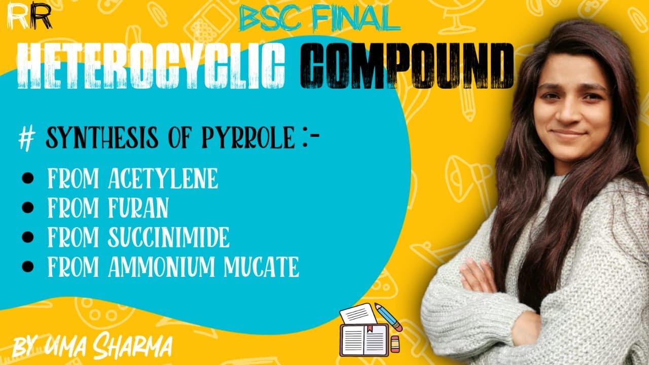 SYNTHESIS OF PYROLE FROM FURAN ,ACETYLENE,SUCCINIMIDE,AND AMONIUM MUCATE BSC FINAL YEAR