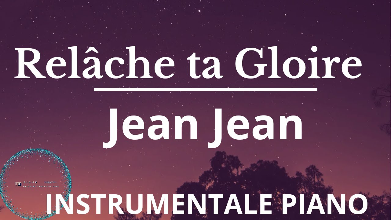 Adoration piano: Relâche ta Gloire Jean Jean