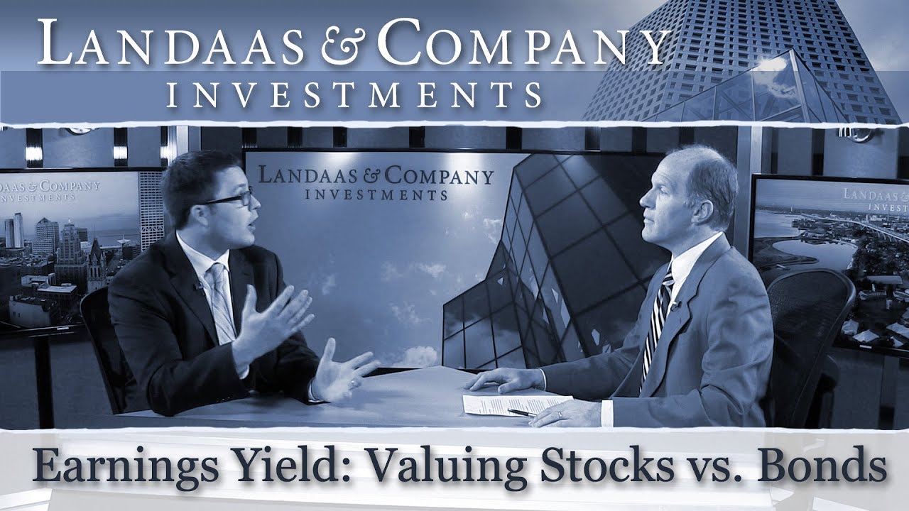 Earnings Yield: Valuing Stocks vs. Bonds