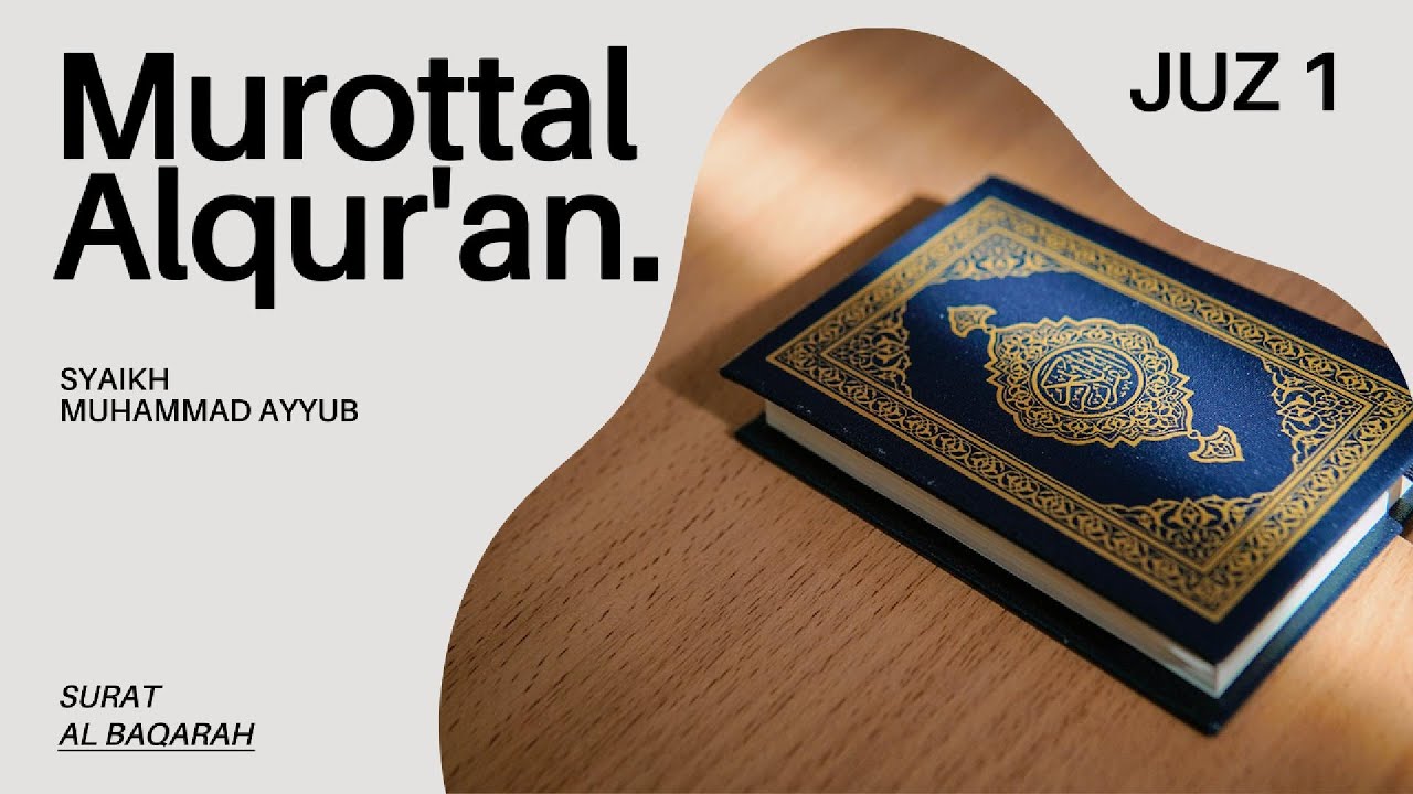 Murottal Alqur'an Surat Albaqarah juz 1 Syaikh Muhammad Ayyub, Channel Imbar Mengaji