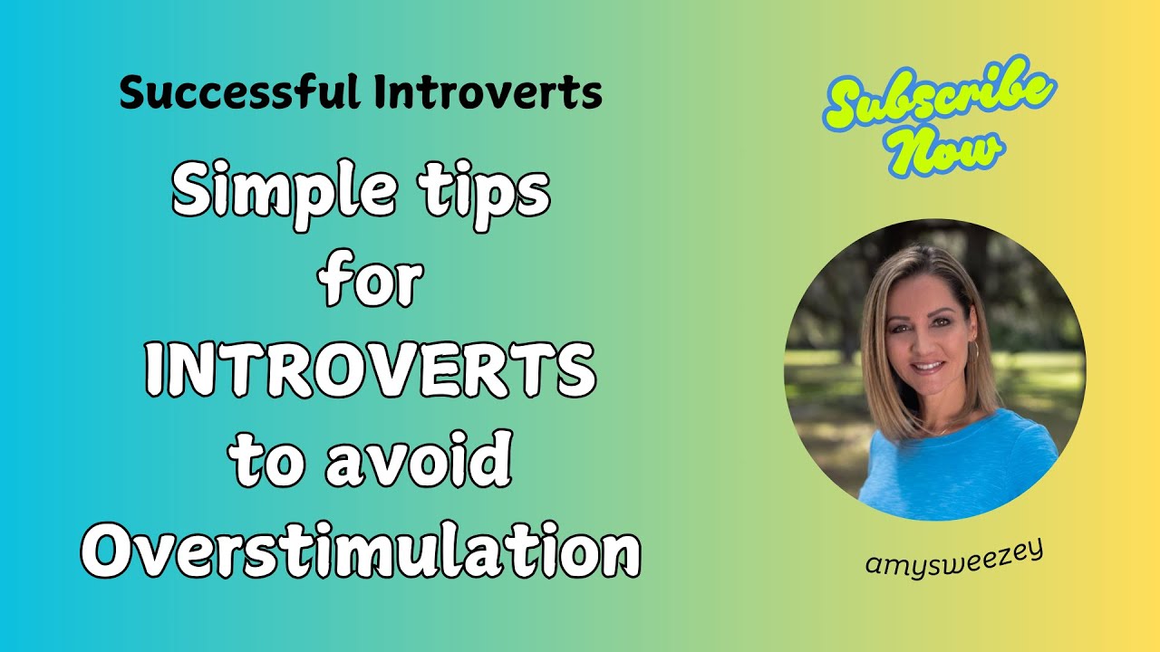 Simple Tips for Introverts to Avoid Overstimulation