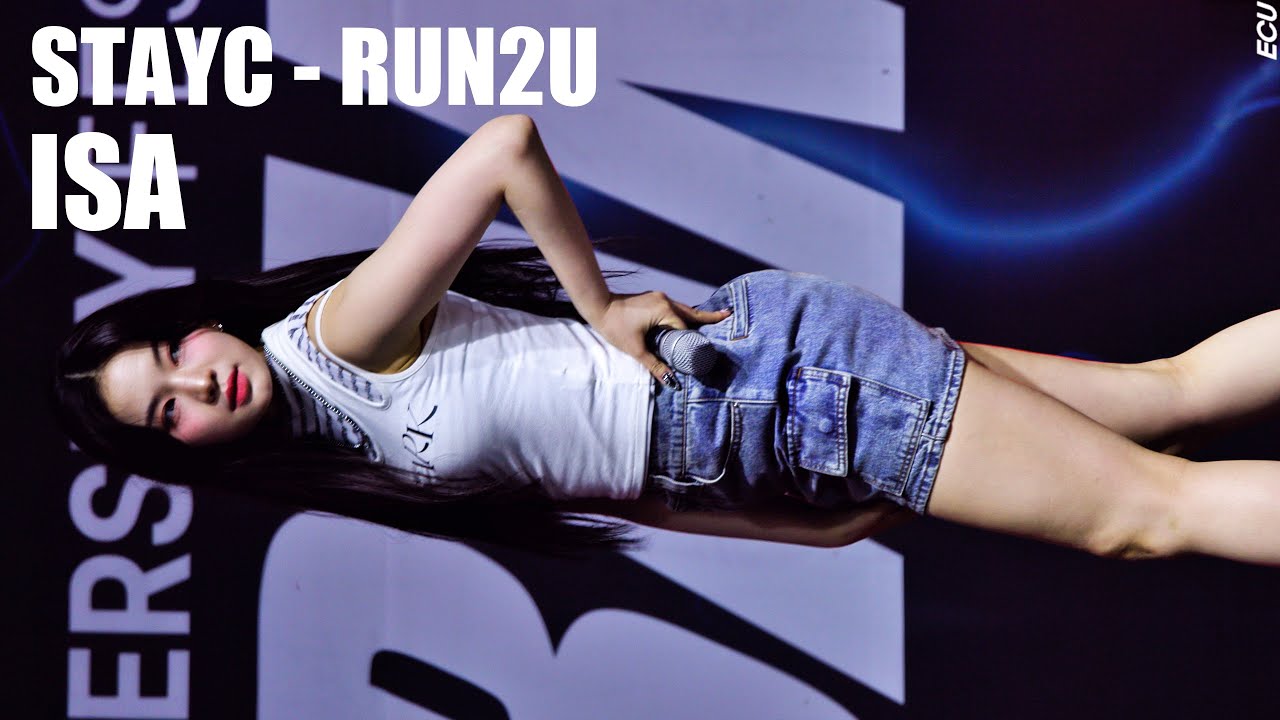 스테이씨 (STAYC) 아이사(ISA) RUN2U (런투유) [4K60P] 240530 대구가톨릭대학교 직캠 by ECU