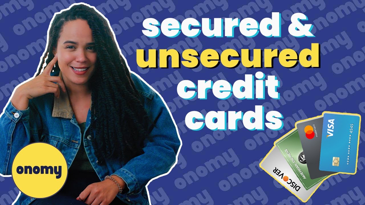 secured vs. unsecured credit cards: EXPLAINED 💳 (L)earning credit | onomy