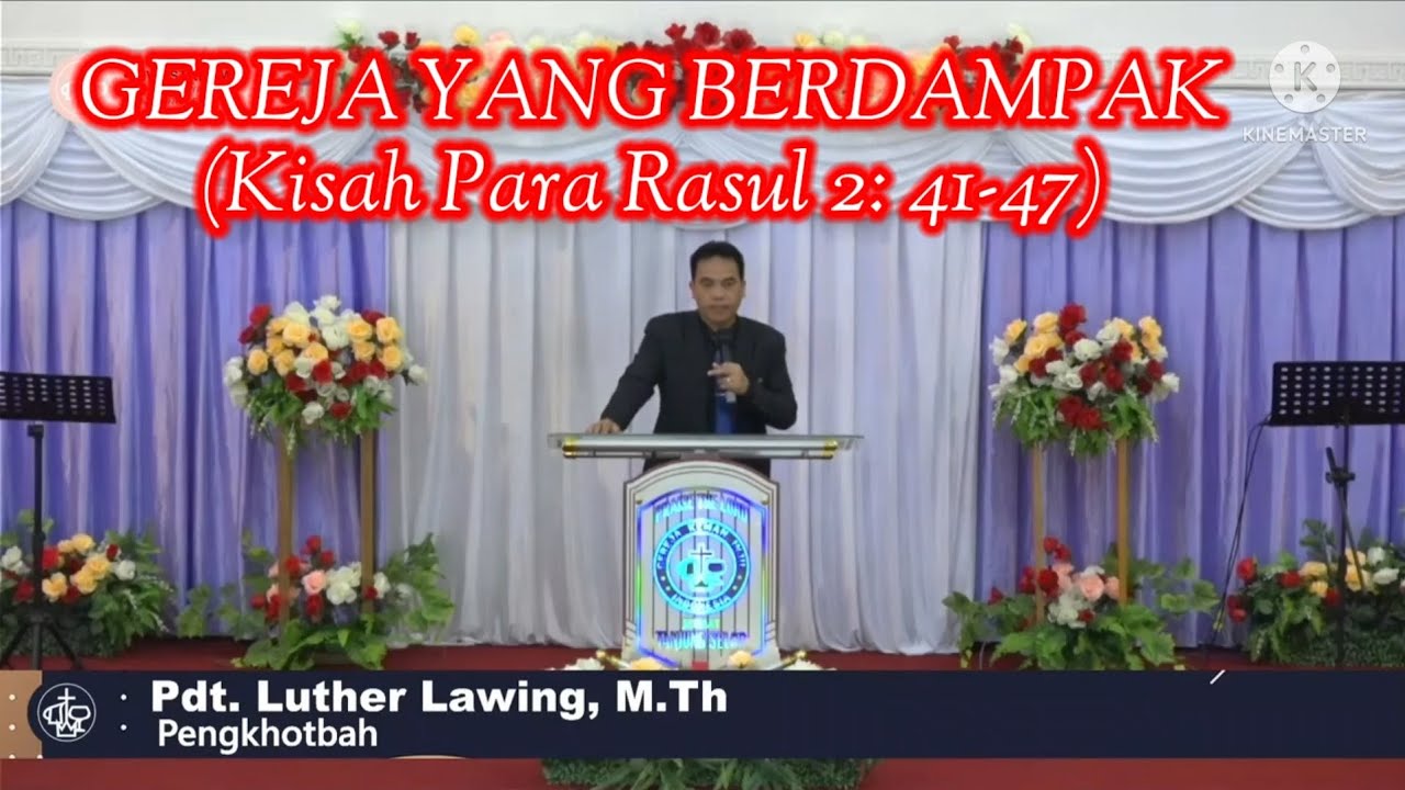 Andrianus Gupitur: Gereja Yang Berdampak (Kisah Para Rasul 2: 41-47) Pdt. Luther Lawing, M.Th