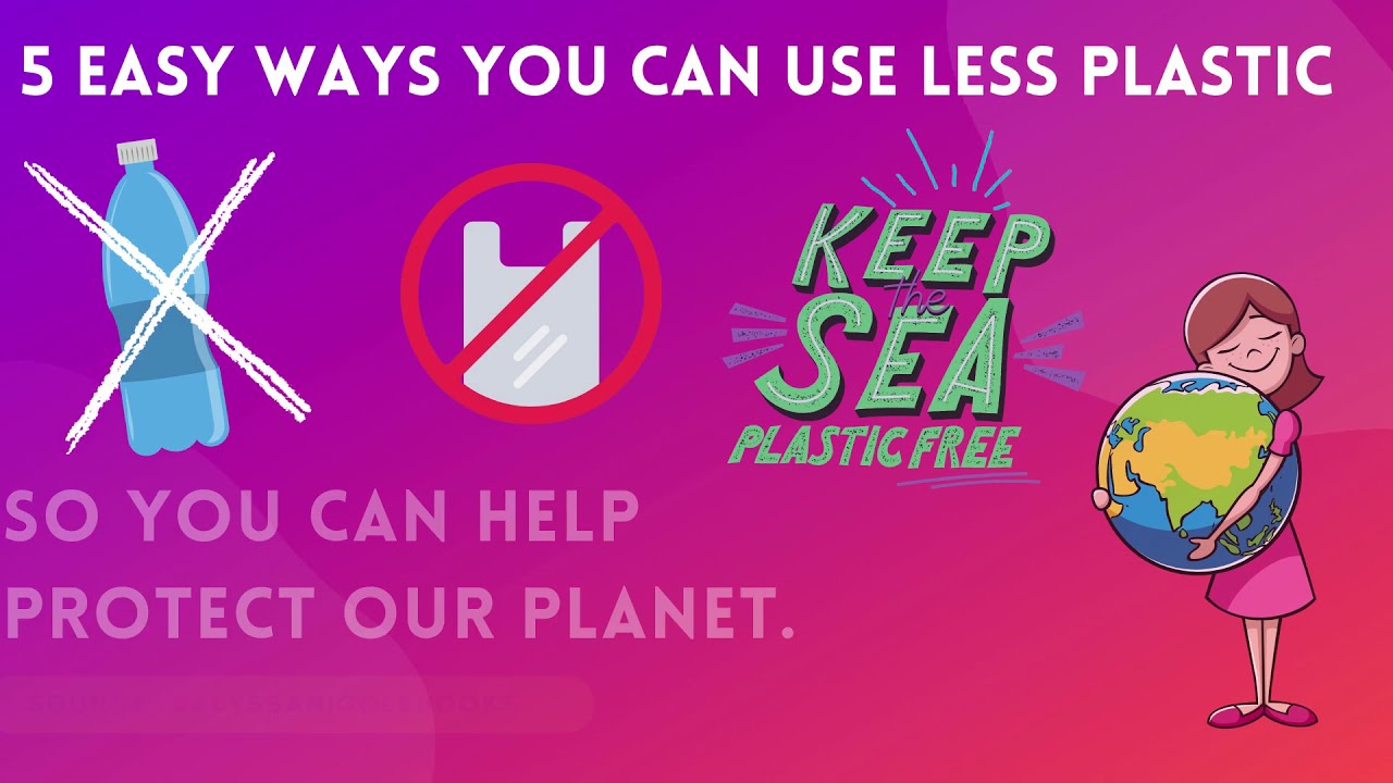 5 Easy Ways You Can Use Less Plastic