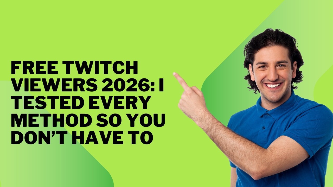 Free Twitch Viewers 2026: I Tested Every Method So You Don&rsquo;t Have To