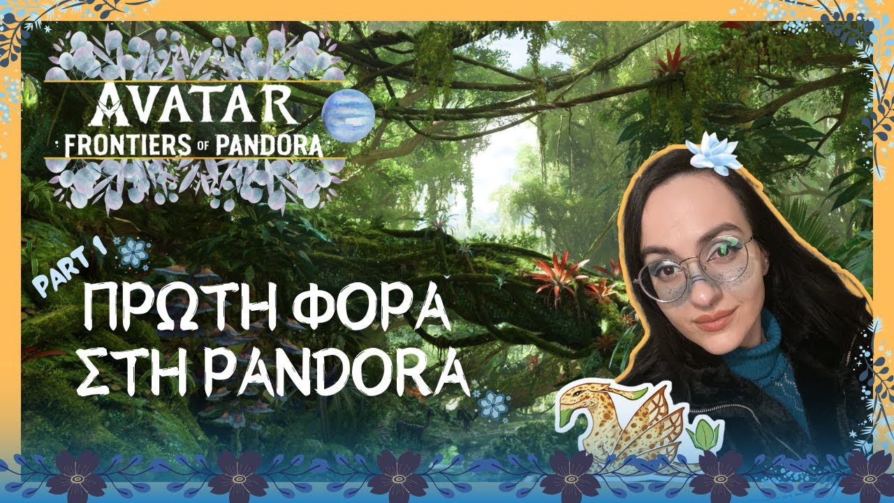 Εξερευνοούμε μαζί για 1η φορά τον κόσμο της Pandora ( playthrough - part 1)