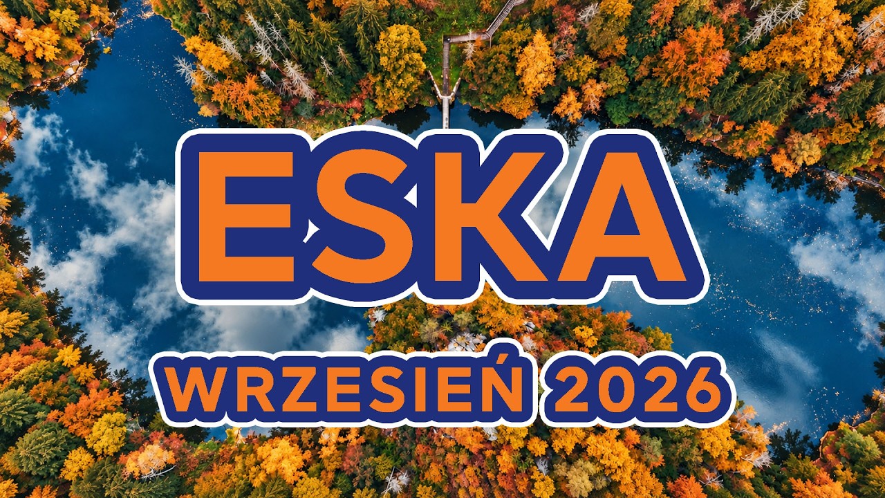 Eska Hity Wrzesień 2026 🔥 Muzyka 2026 Nowości - Polska Eska Mix #2