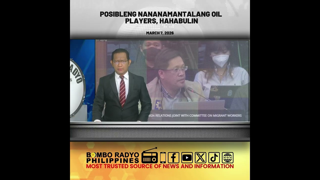 POSIBLENG NANANAMANTALANG OIL PLAYERS, HAHABULIN | Bombo Radyo