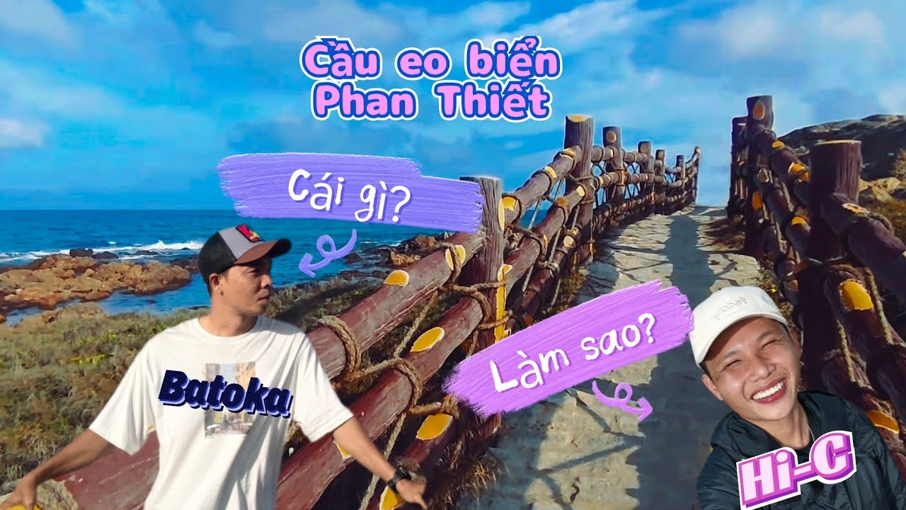 Cầu eo biển Mũi Né - Phan Thiết  Địa điểm hot 2026 ( Chi tiết đường đi )
