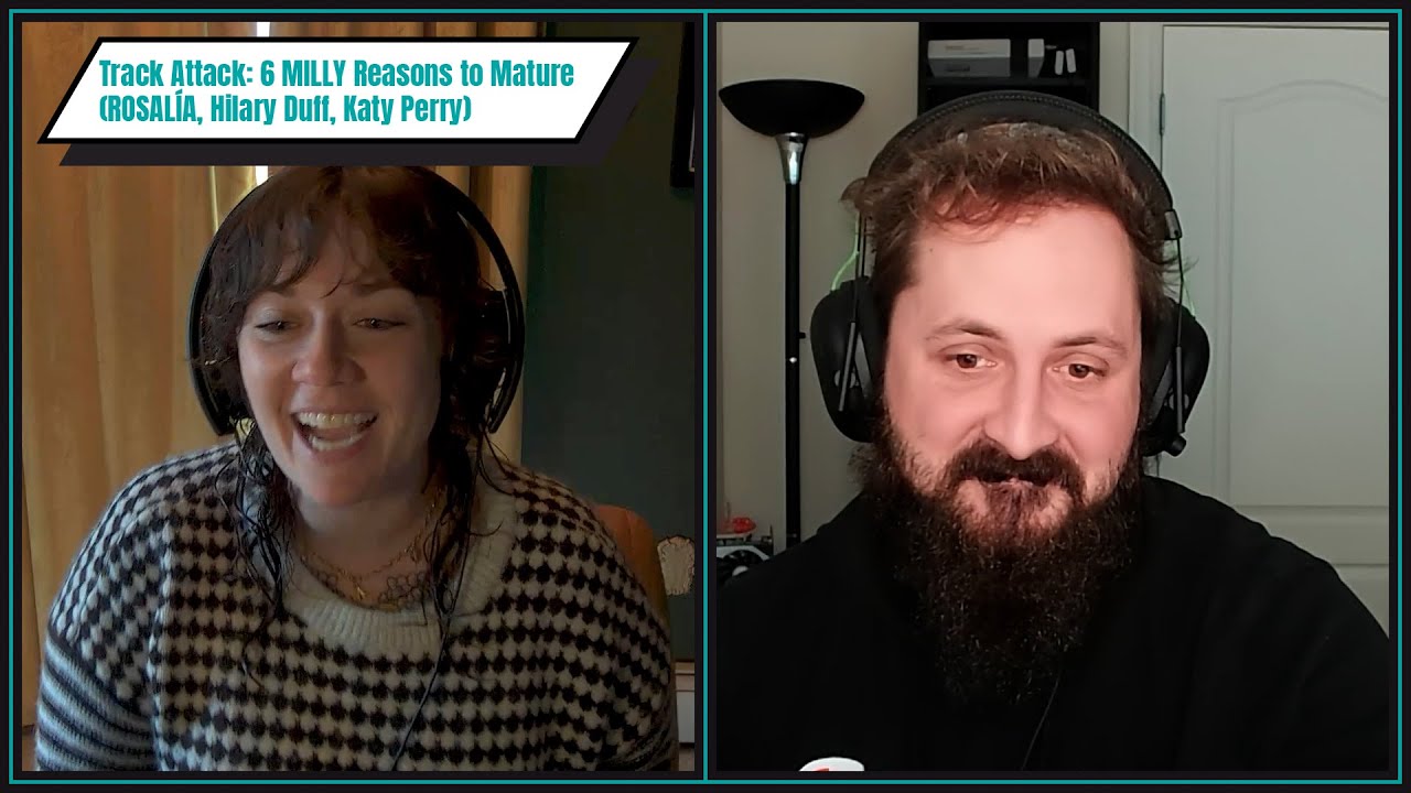 Track Attack: 6 MILLY Reasons to Mature (ROSALÍA, Hilary Duff, Katy Perry)
