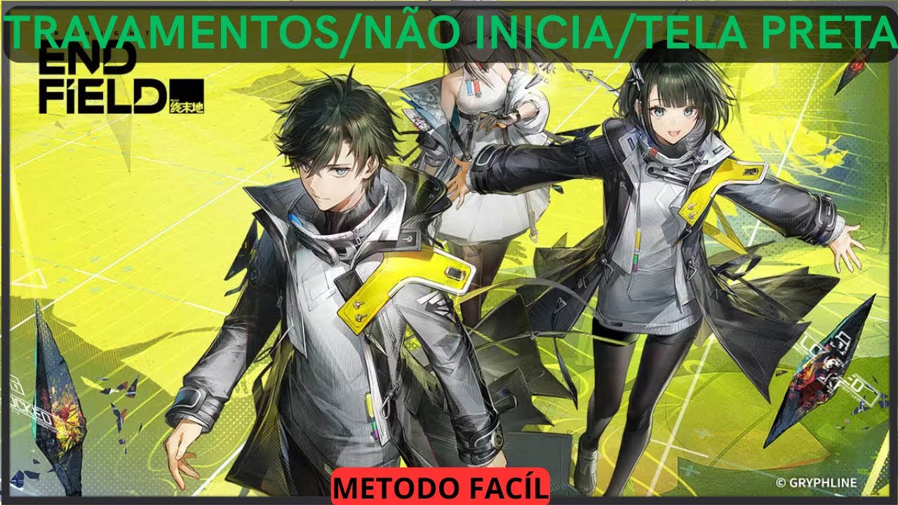 Arknights Endfield - Travando/Tela Preta/ Não Inicia/Crash - Resolvido!