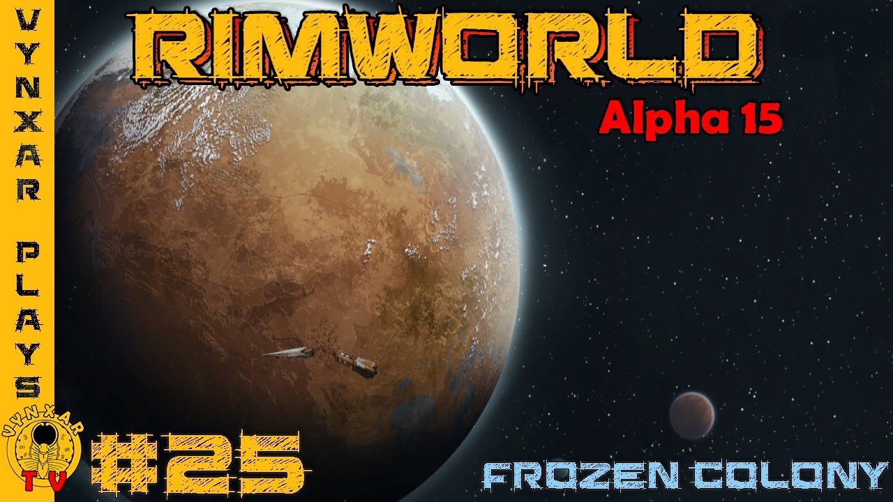 Let's play RimWorld - Alpha 15 - Ice Sheet Biome Colony - #25