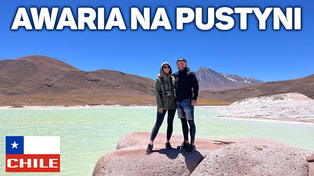 #30 Chile - Atacama rozwaliła system! Coś wspaniałego! [4K]
