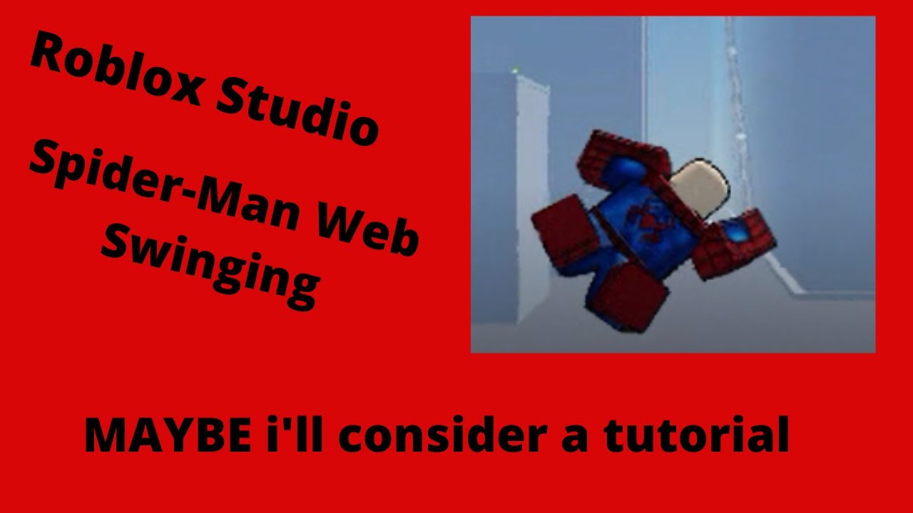 [ROBLOX Studio] Spider-Man Web Swinging