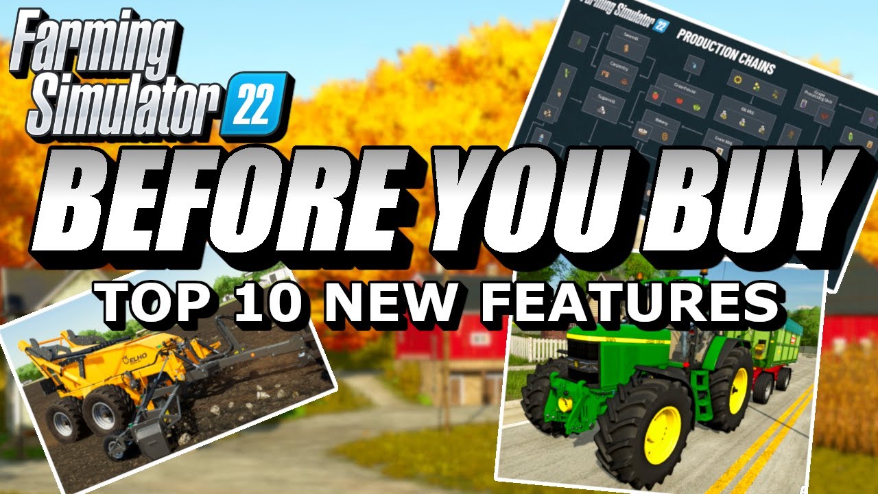 TOP 10 NEW FEATURES ADDED TO FARMING SIMULATOR 22