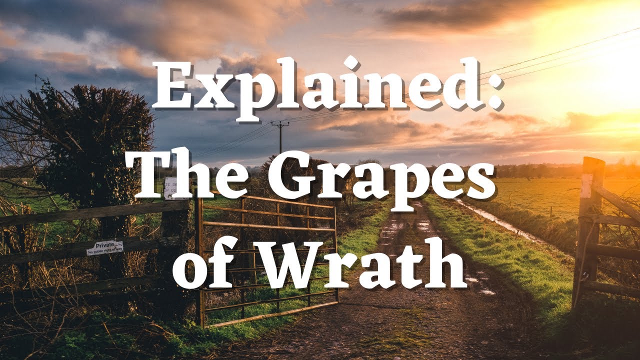 The Grapes of Wrath Explained: A Lesson on Summary, Setting, Characters, Themes and John Steinbeck