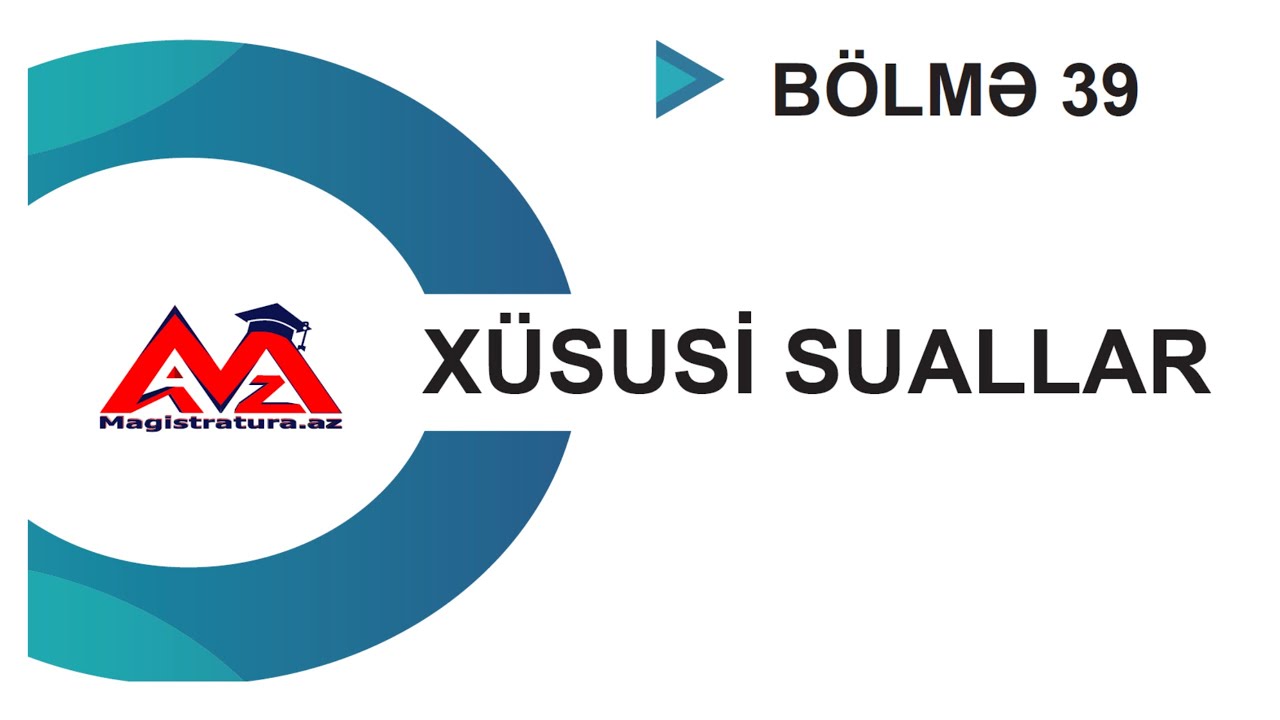 Xüsusi suallar (Son illərdə imtahanlara düşən yeni tip sualların geniş izahı)-Elsevər Məmmədov