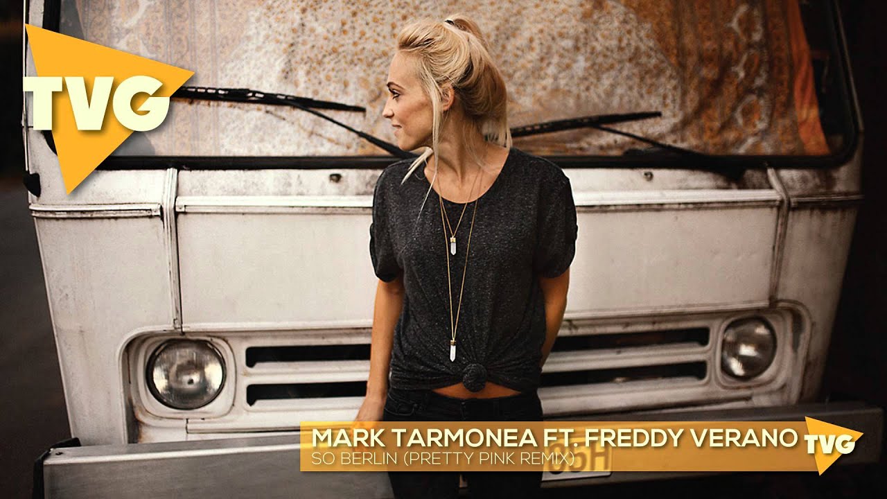 Mark Tarmonea ft. Freddy Verano - So Berlin (Pretty Pink Remix)