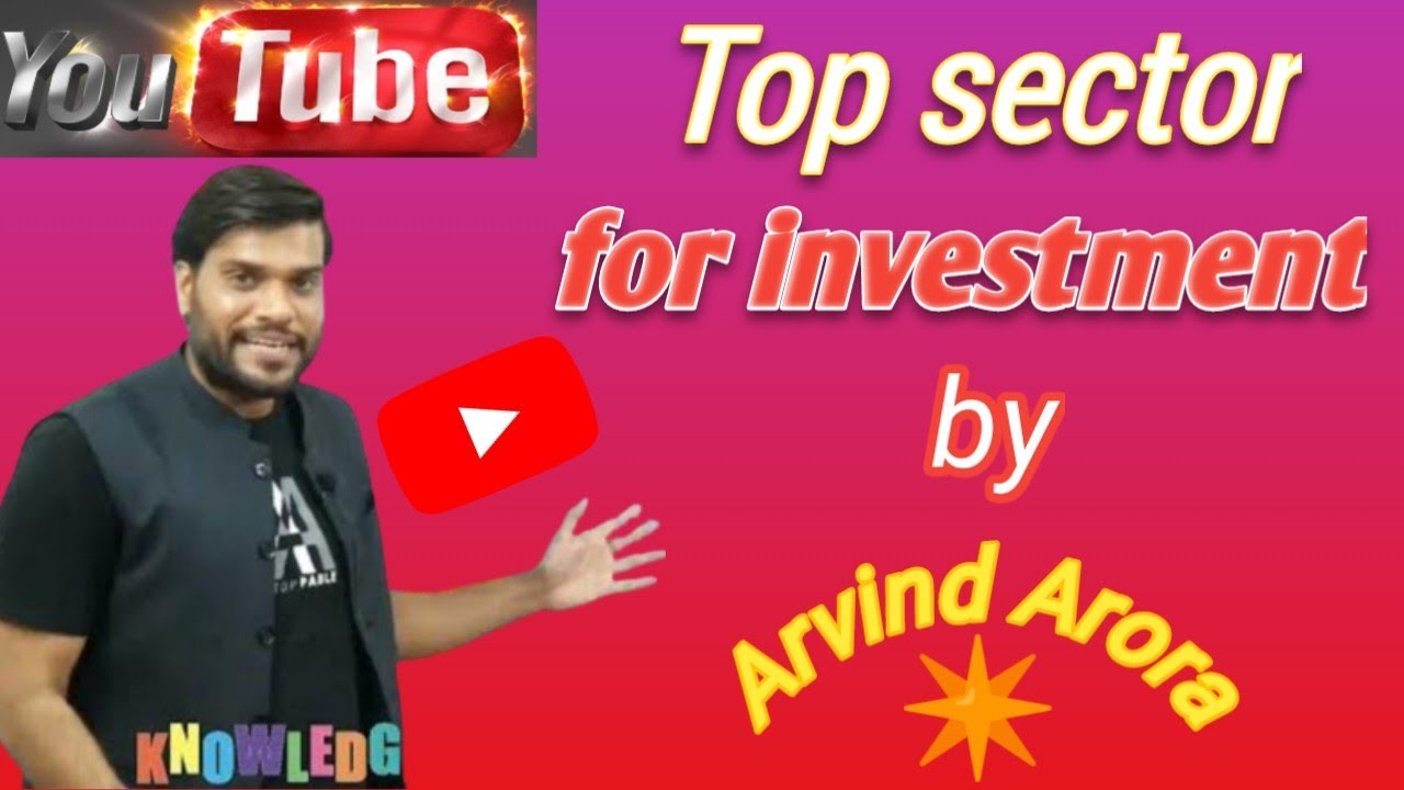 | Top Sector for Investment By Arvind Arora | किस Company के share Purchase करे | 