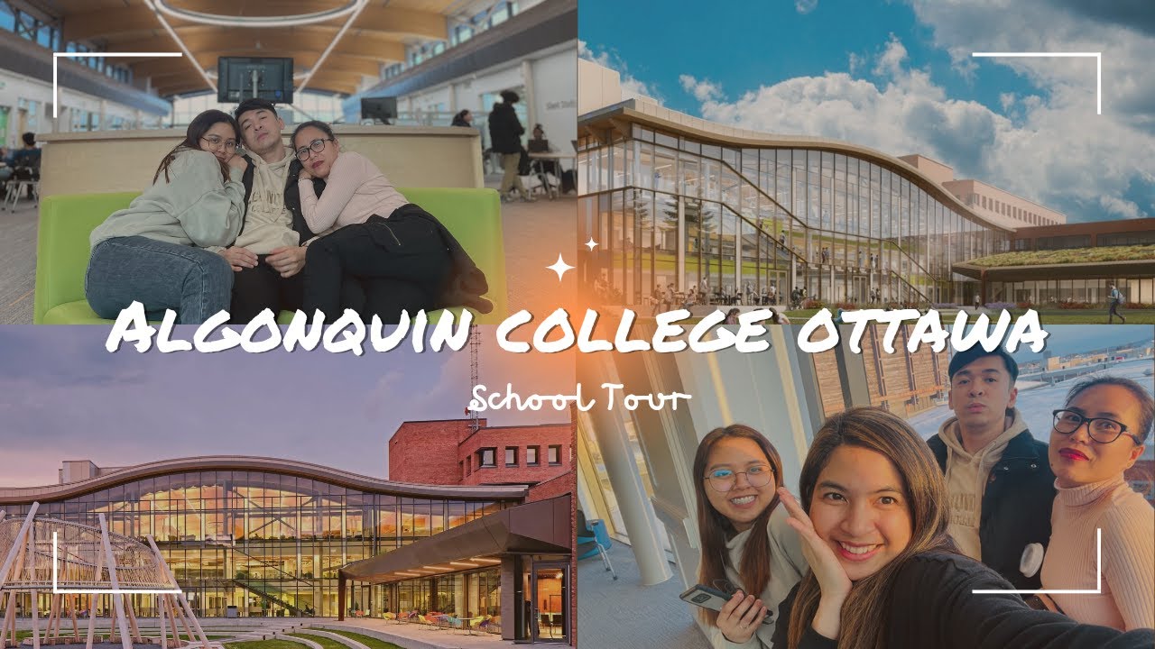ALGONQUIN COLLEGE OTTAWA SCHOOL TOUR | FILIPINO INTERNATIONAL STUDENT