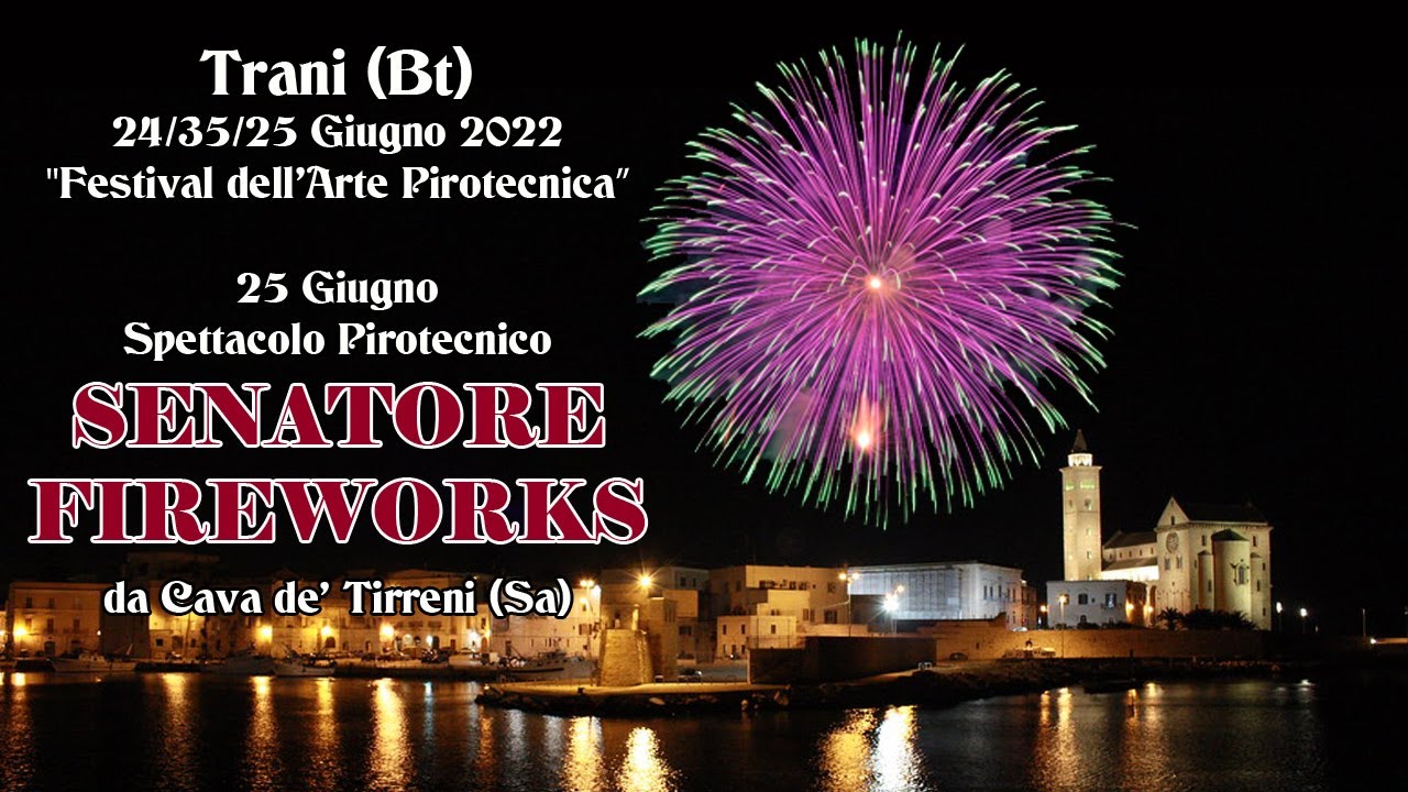 TRANI (Bt) - FESTIVAL dell' ARTE PIROTECNICA 2022 - SENATORE FIREWORKS (Night Show)