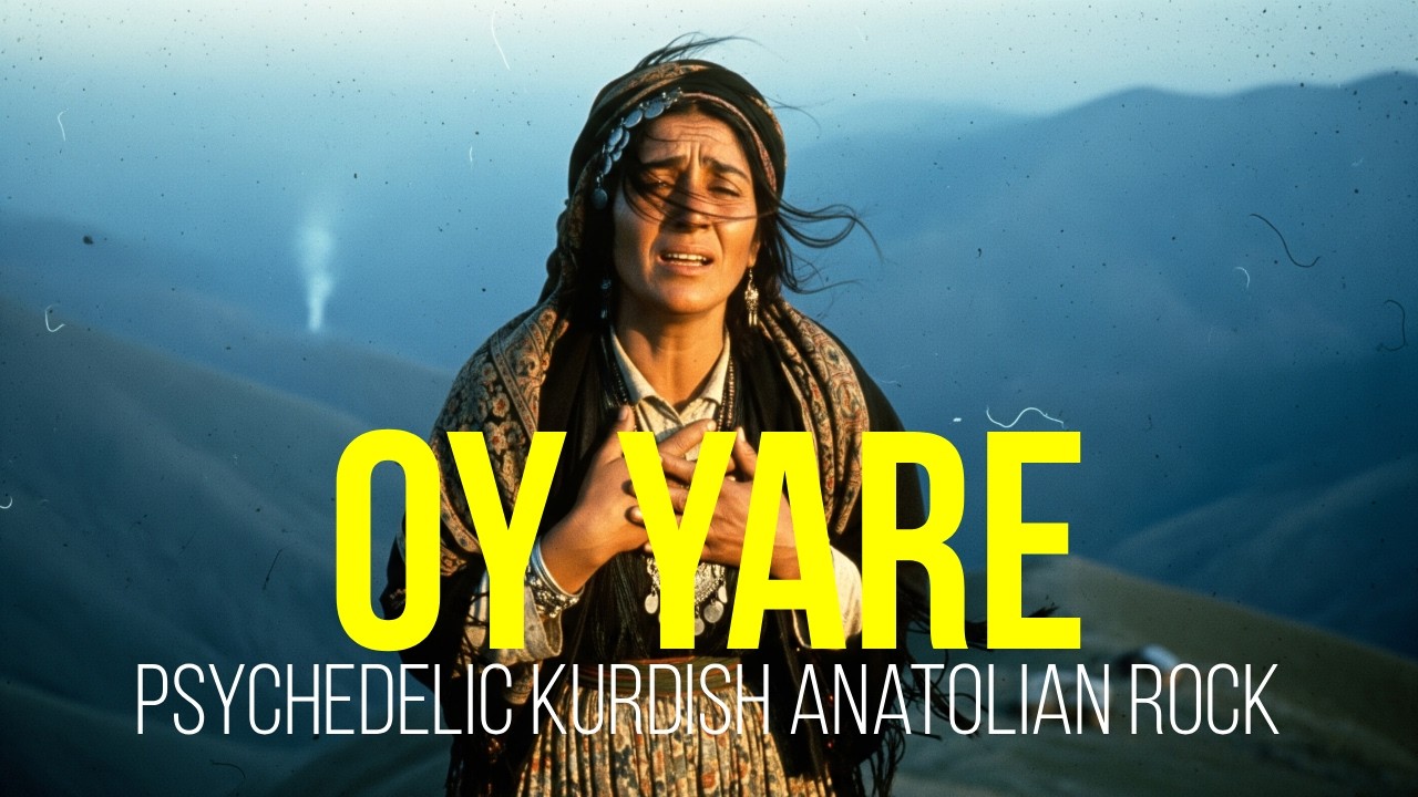Oy Yare | Psychedelic Anatolian Kurdish Rock Cover