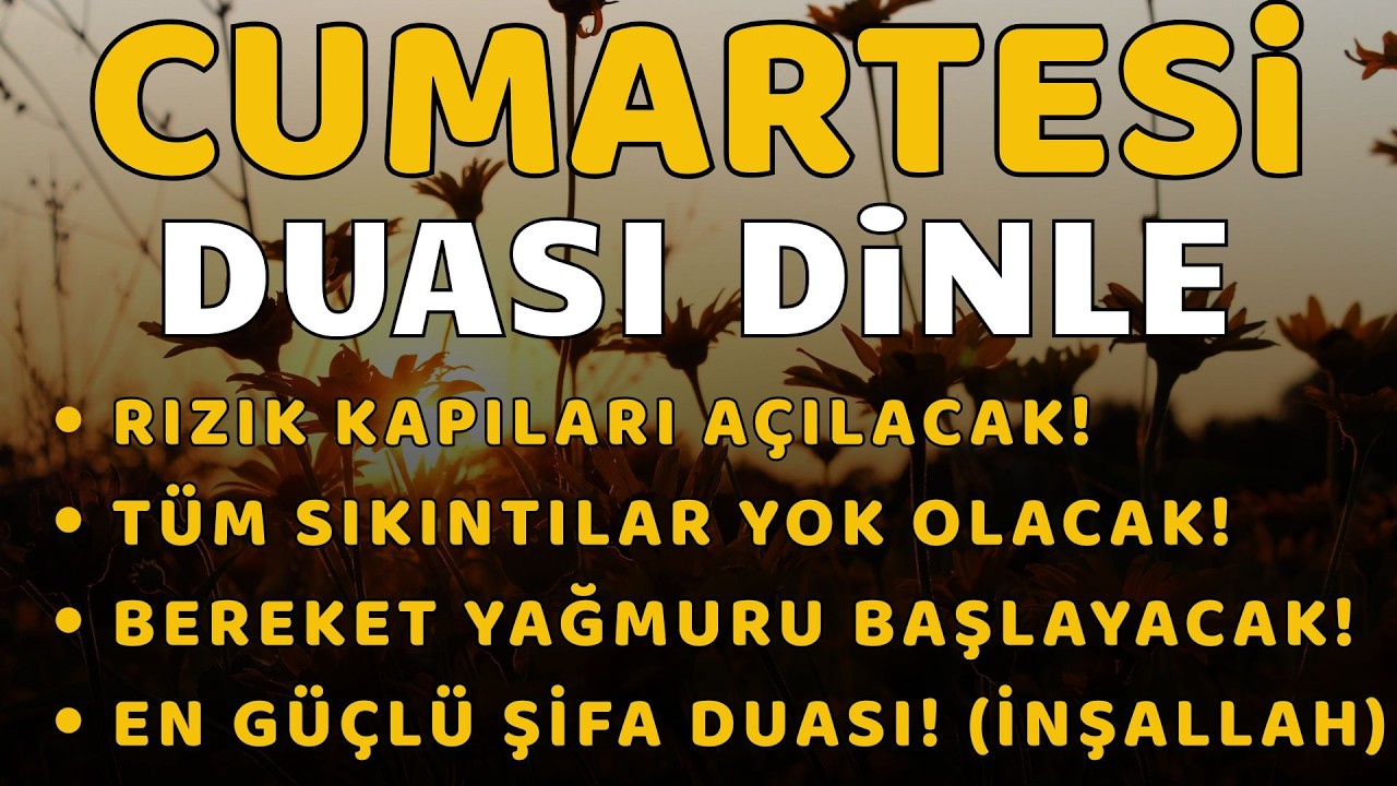 CUMARTESİ GÜNÜ DUASI - Dinleyen Kişiye Şifa, Bereket ve Huzur Yağar! - NİYET ET VE DİNLE #cumartesi