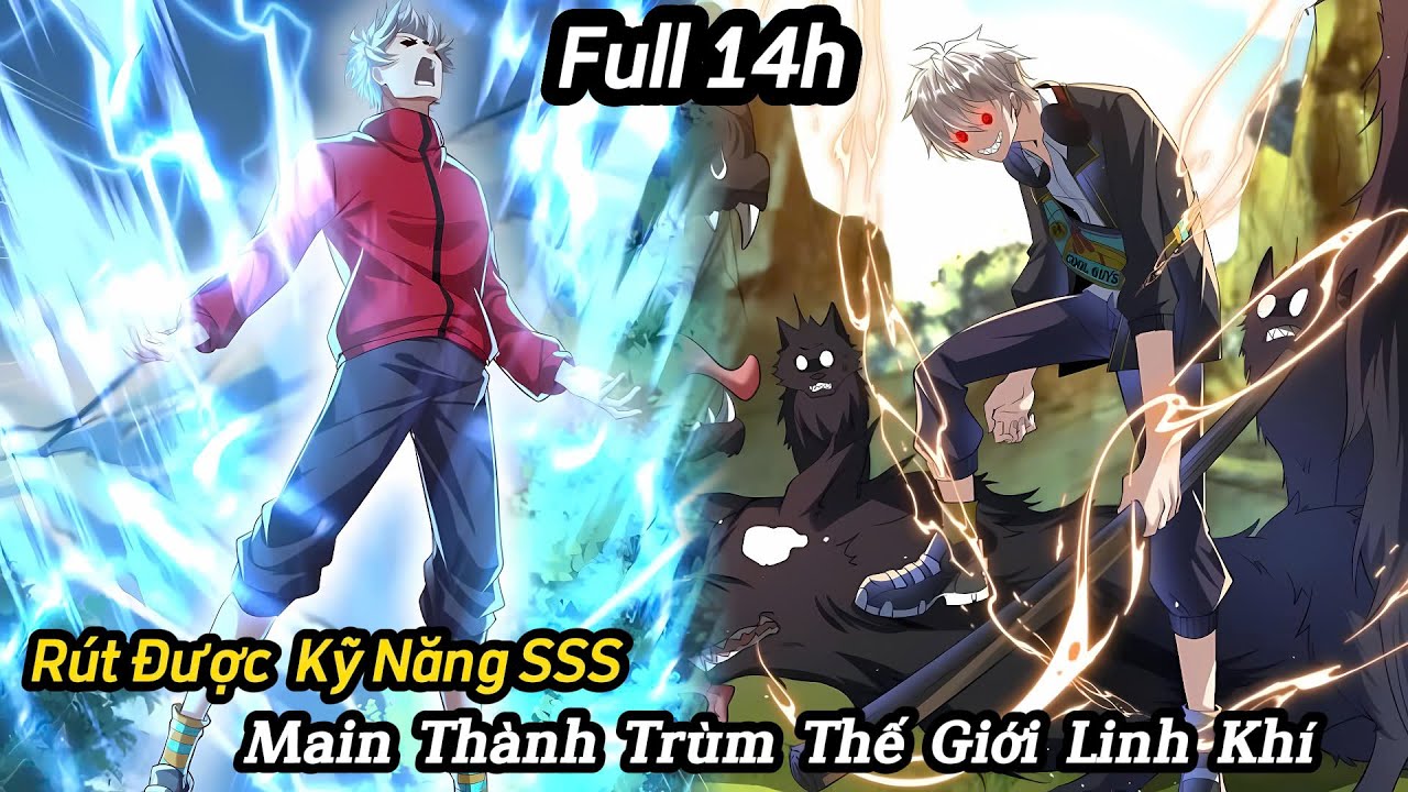 [ Trọn Bộ ] Rút Được Kỹ Năng SSS , Main Phế Vật Quật Khởi Thành Trùm | Review Truyện Tranh Hay