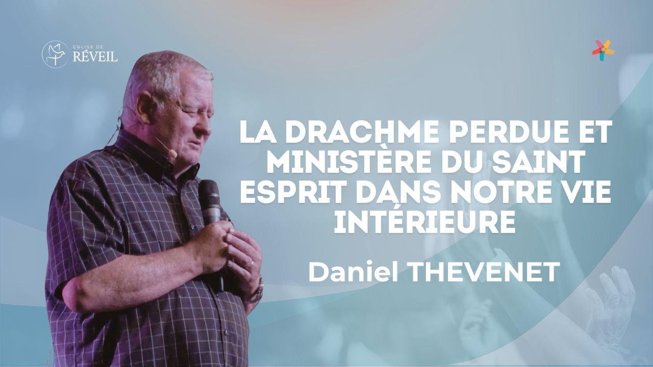 D.THEVENET - Drachme perdue & ministère du St Esprit dans notre vie intérieure (Culte EERV 02/11)