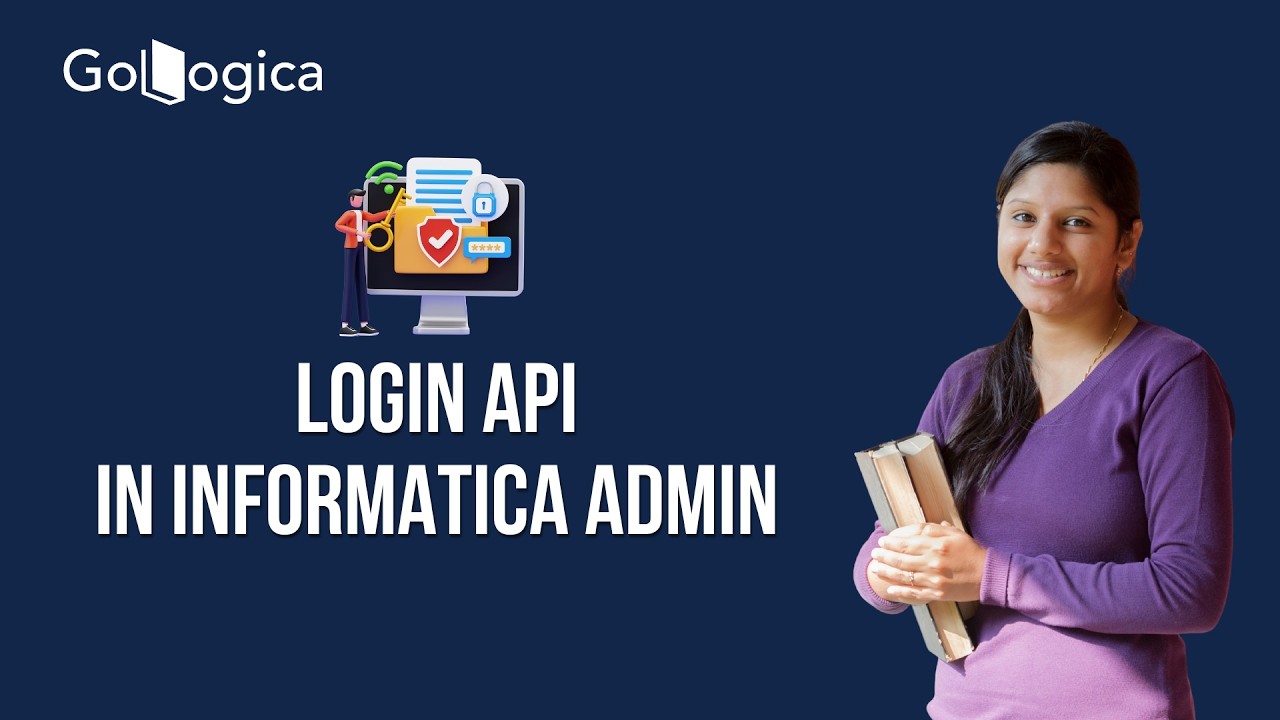 🔥 Informatica Admin Login API Explained | Step-by-Step Guide for Secure Access | GoLogica