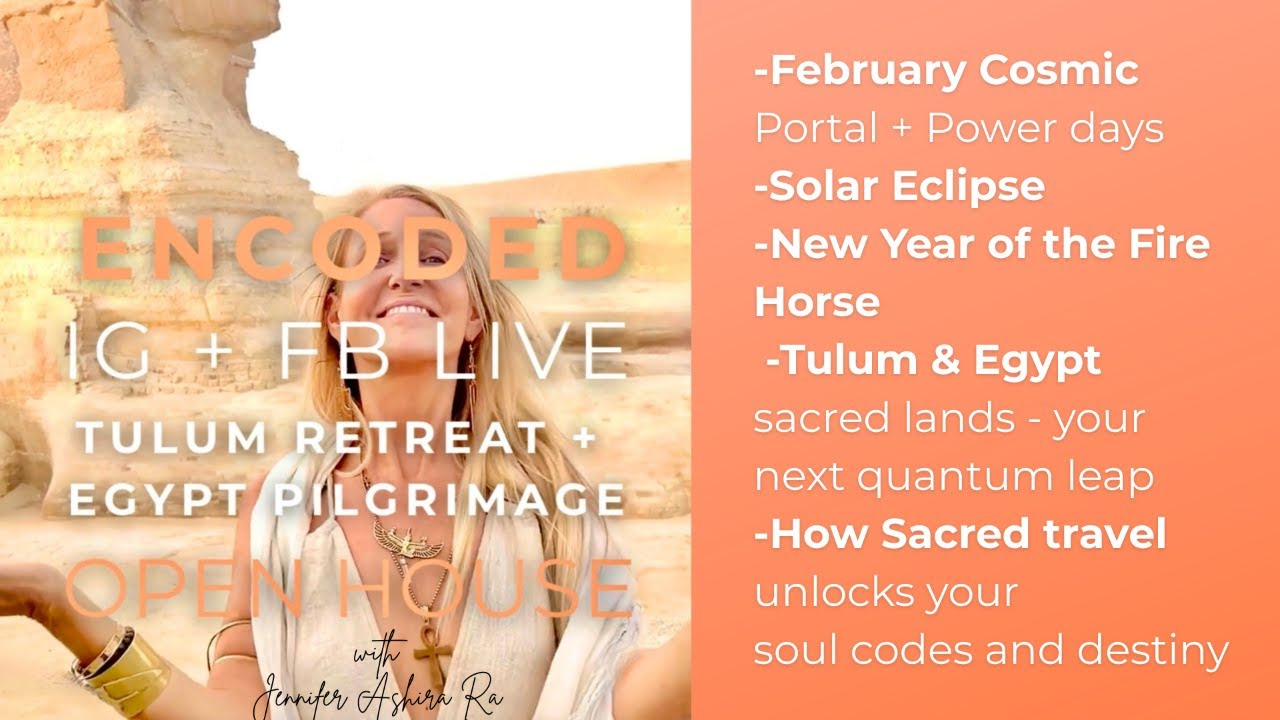 ENCODED Tulum Retreat & Egypt Pilgrimage OPEN HOUSE