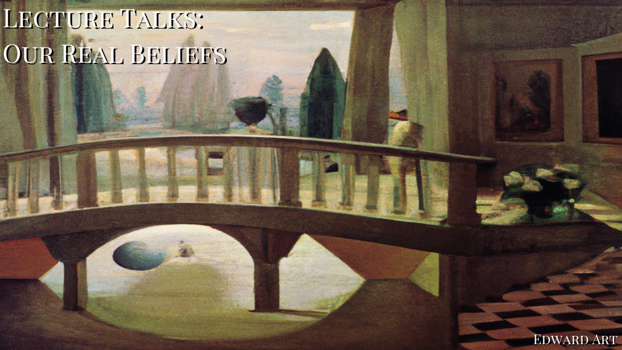 Lecture Talk: Our Real Beliefs - Edward Art (Neville Goddard Inspired)