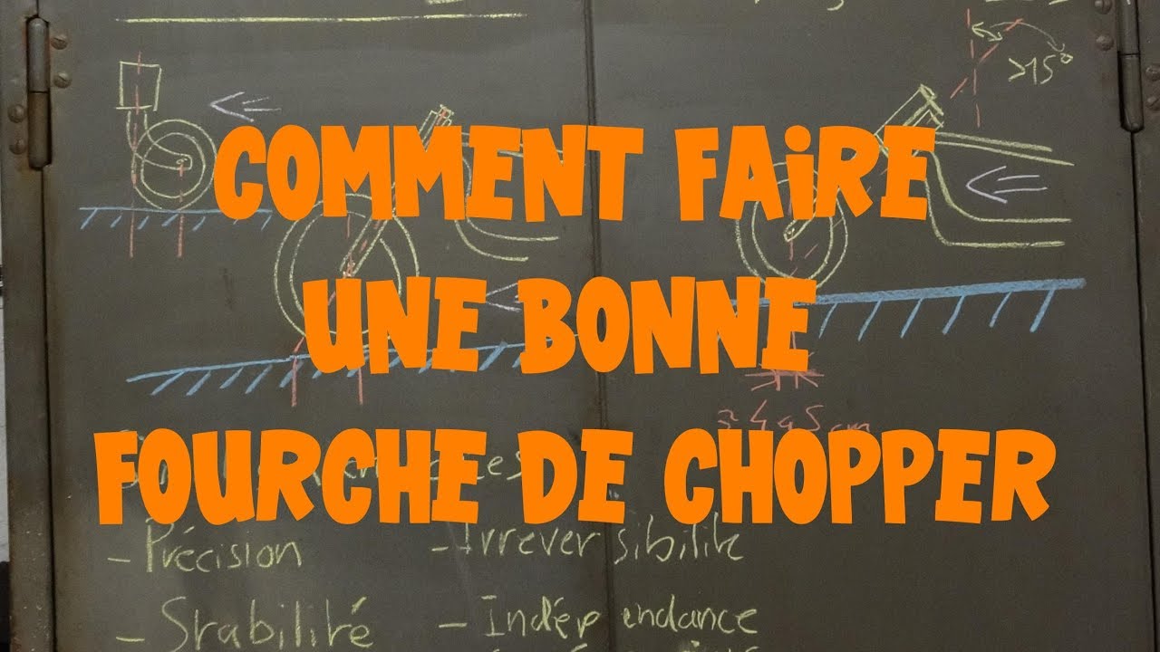 Comment faire une bonne Fourche de Chopper