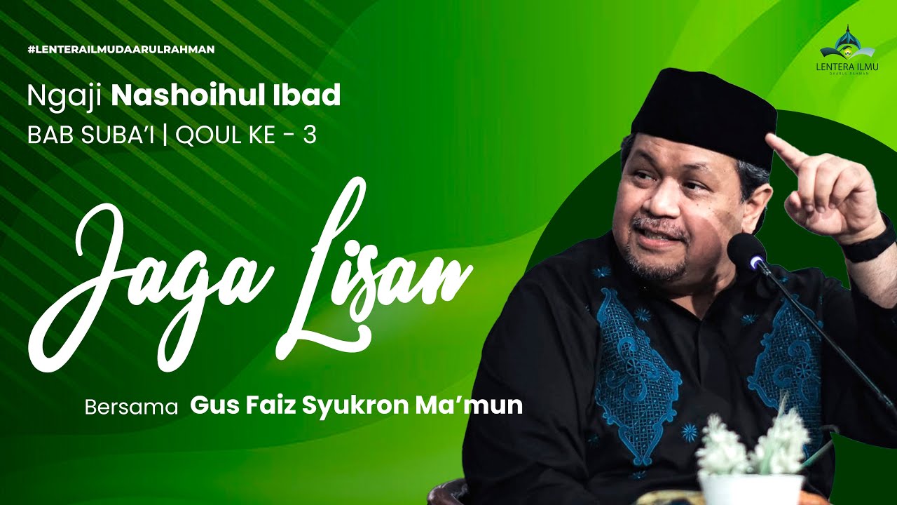 Jaga Lisan | Nashoihul Ibad | Bab Suba'i Qoul 3 | KH. Muhammad Faiz