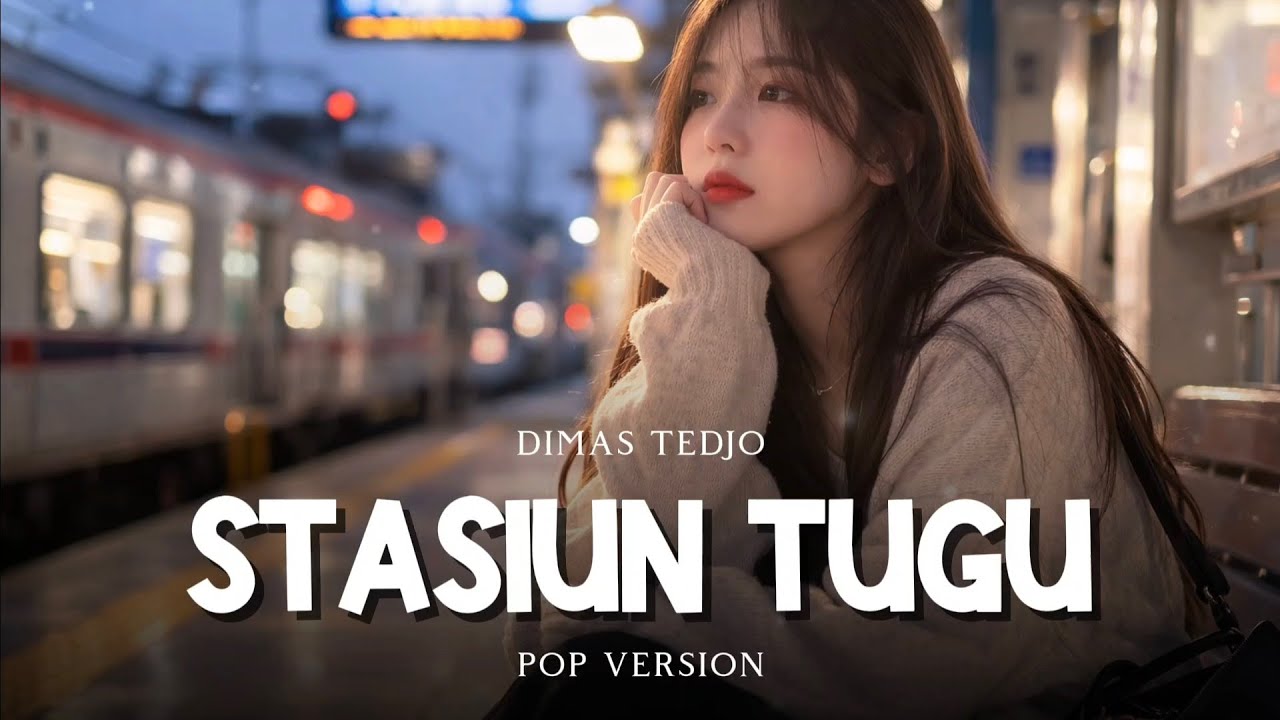 Stasiun Tugu - Dimas Tedjo | Pop Version