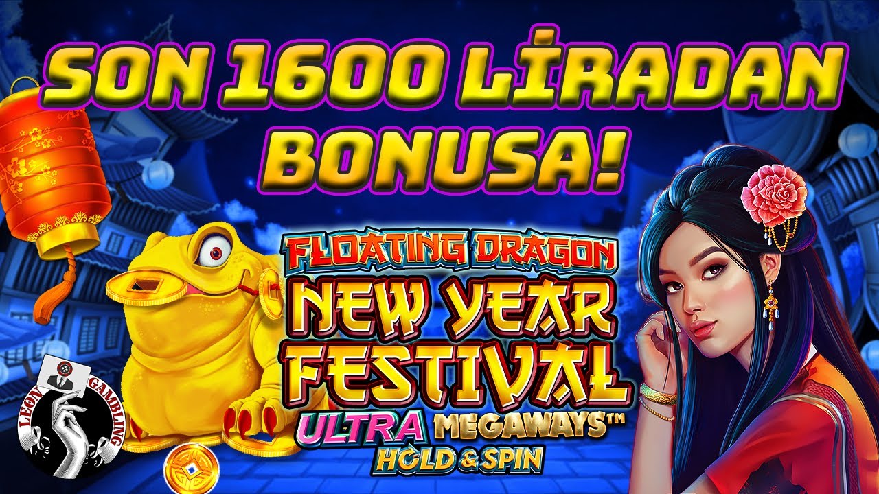 🔥 UMUTLAR T&Uuml;KENİRKEN BONUSA GİRDİK! 🎰 FLOATING DRAGON NEW YEAR FESTIVAL ULTRA MEGAWAYS HOLD & SPIN