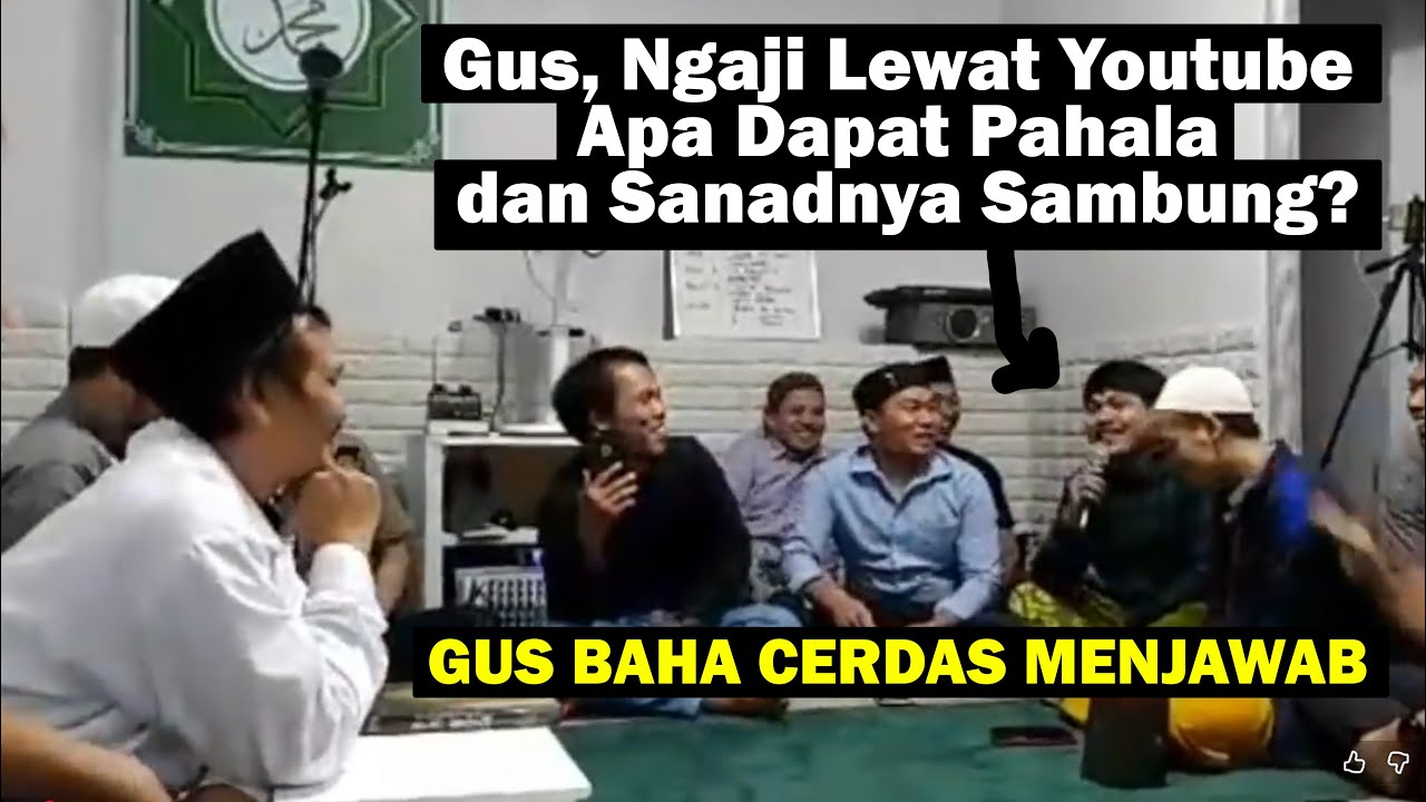 Gus, Ngaji Lewat Youtube Apa Dapat Pahala dan Sanadnya Sambung? | Gus Baha Menjawab